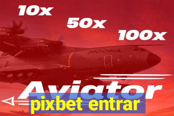 pixbet entrar